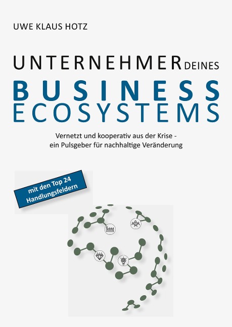 Unternehmer Deines Business Ecosystems - Uwe Klaus Hotz