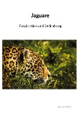Jaguare - Faszination und Bedrohung - Luca Fritz