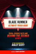 Cover-Bild zum Titel 'Blade Runner - Ultimate Trivia Book: Trivia: Curious Facts And Behind The Scenes Secrets Of The Film Directed By Ridley Scott' von 'Filmic Universe, Filmic Universe'