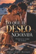 Cover-Bild zum Titel 'Lo Que El Deseo No Olvida' von 'Miguel Ángel Rosique'
