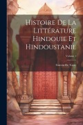 Cover-Bild zum Titel 'Histoire De La Littérature Hindouie Et Hindoustanie; Volume 1' von 'Garcin De Tassy'
