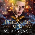 Prince of Air and Darkness - M. A. Grant