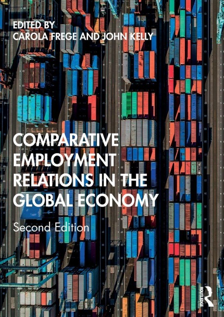 Comparative Employment Relations in the Global Economy - 
