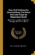 Sinn Und Umfang Der Gleichstellung Von Dolus Und Lata Culpa Im Römischen Recht - Carl Christoph Burckhardt