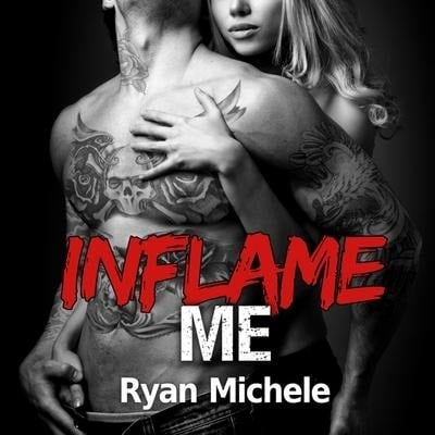 Inflame Me Lib/E - Ryan Michele
