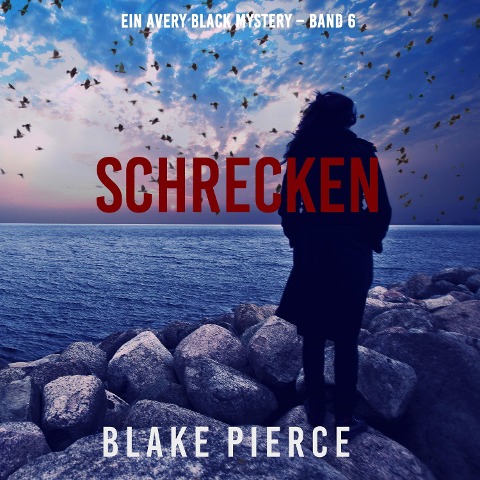 Schrecken (Ein Avery Black Mystery ¿ Band 6) - Blake Pierce