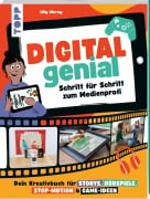 Cover-Bild zum Titel 'Digital Genial! - Schritt für Schritt zum Medienprofi' von 'Lilly Werny'