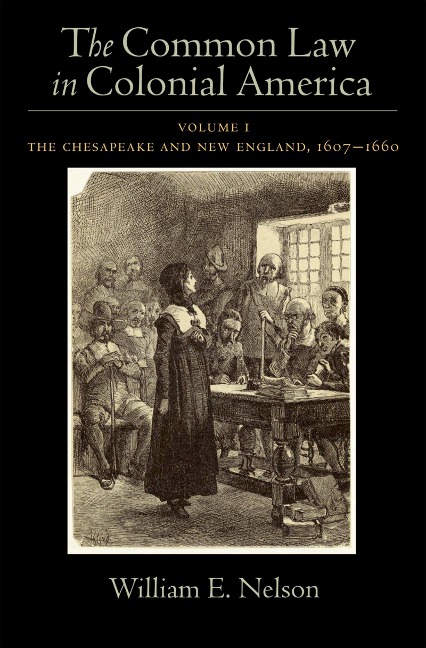 The Common Law in Colonial America - William E. Nelson
