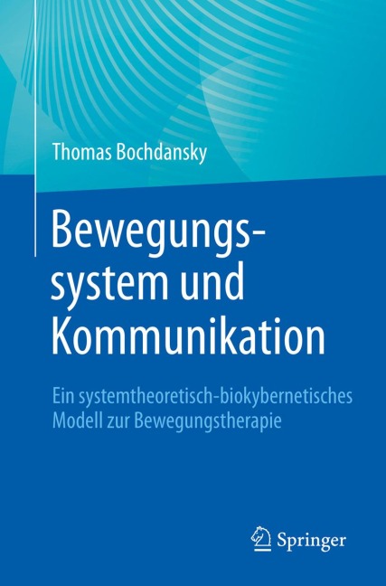 Bewegungssystem und Kommunikation - Thomas Bochdansky