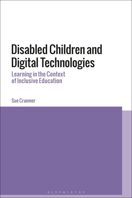 Disabled Children and Digital Technologies - Sue Cranmer