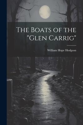 The Boats of the "Glen Carrig" - William Hope Hodgson