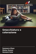 Cover-Bild zum Titel 'Smacchiatura e colorazione' von 'Sameera Khan, Malay Kumar, Hemant Kale'