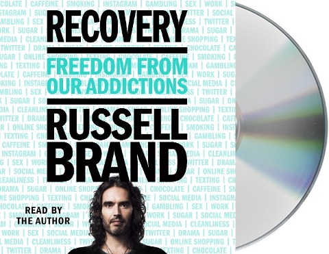 Recovery: Freedom from Our Addictions - Russell Brand