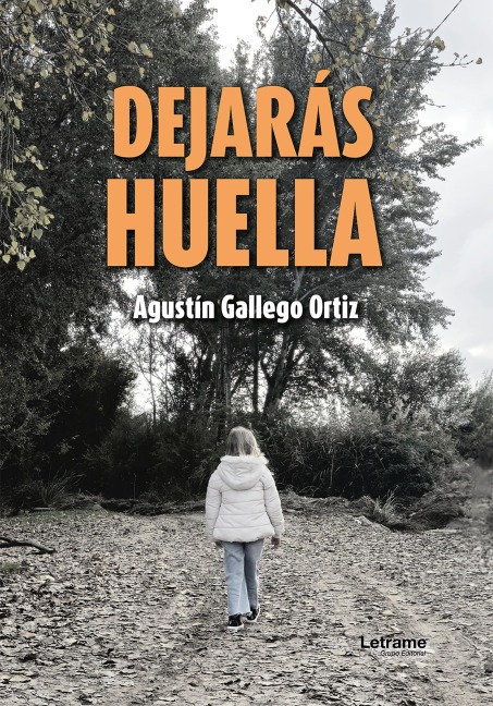Dejarás huella - Agustín Gallego Ortiz