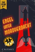 Cover-Bild zum Titel 'Engel unter Mordverdacht' von 'C. N. Stance'