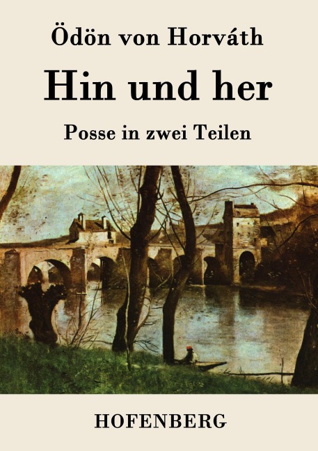 Hin und her - Ödön von Horváth