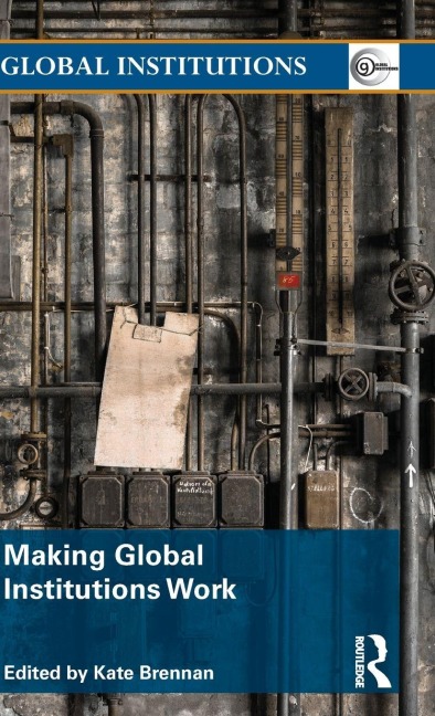 Making Global Institutions Work - 