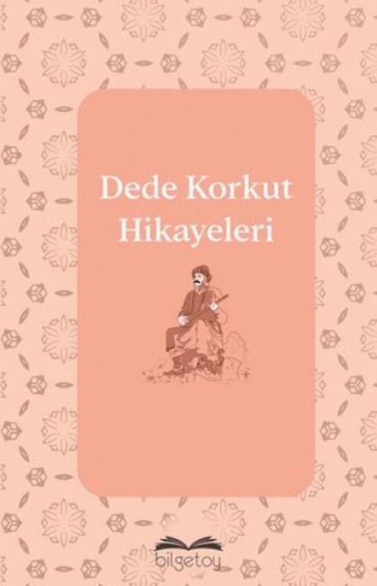 Dede Korkut Hikayeleri - Dede Korkut