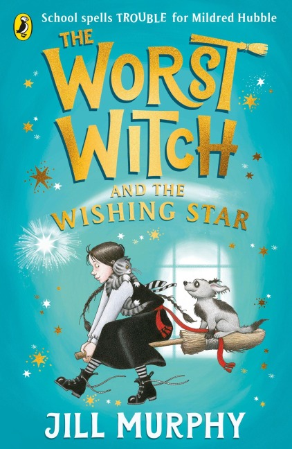 The Worst Witch and The Wishing Star - Jill Murphy