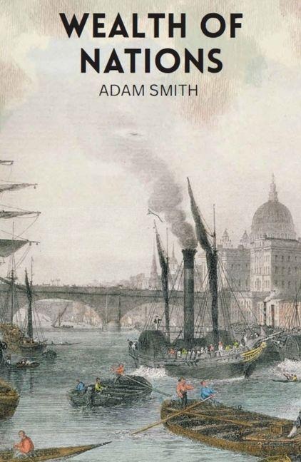 Wealth of Nations - Adam Smith