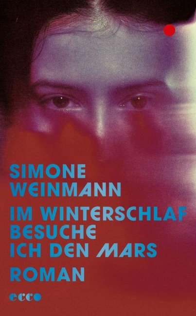 Im Winterschlaf besuche ich den Mars - Simone Weinmann