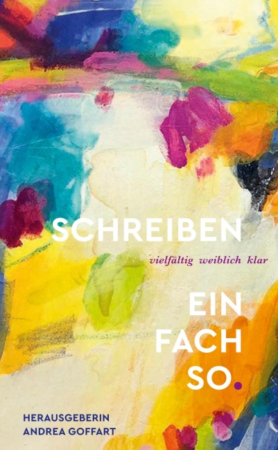 Schreiben - einfach so - Andrea Goffart