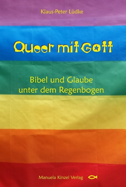 Queer mit Gott - Klaus-Peter Lüdke
