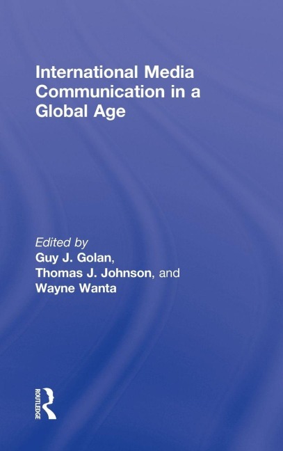 International Media Communication in a Global Age - 