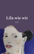Cover-Bild zum Titel 'Lila wie wir' von 'Nelia B.'