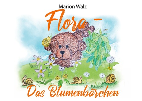 Flora das Blumenbärchen - Marion Walz