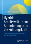 Cover-Bild zum Titel 'Hybride Arbeitswelt - neue Anforderungen an die Führungskraft' von 'Lena Katharina Mayer Reichert'