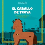 Cover-Bild zum Titel 'El caballo de Troya' von 'Eduardo Acín, Carla Pascual'