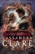Cover-Bild zum Titel 'Better in Black' von 'Cassandra Clare'