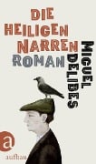Cover-Bild zum Titel 'Die heiligen Narren' von 'Miguel Delibes'