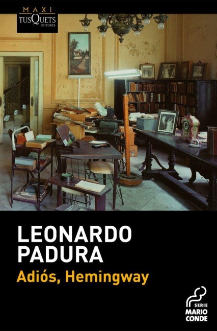 Adiós, Hemingway - Leonardo Padura