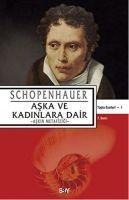 Aska ve Kadinlara Dair - Arthur Schopenhauer