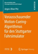 Cover-Bild zum Titel 'Vorausschauender Motion-Cueing-Algorithmus für den Stuttgarter Fahrsimulator' von 'Jürgen-Oliver Pitz'