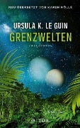Cover-Bild zum Titel 'Grenzwelten' von 'Ursula K. Le Guin'