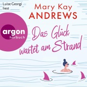 Cover-Bild zum Titel 'Das Glück wartet am Strand' von 'Mary Kay Andrews'