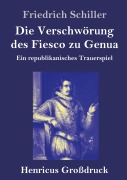 Cover-Bild zum Titel 'Die Verschwörung des Fiesco zu Genua (Großdruck)' von 'Friedrich Schiller'