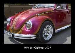 Cover-Bild zum Titel 'Welt der Oldtimer 2027 Fotokalender DIN A3' von 'Tobias Becker'