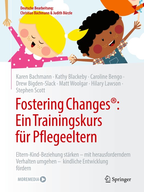 Fostering Changes®: Ein Trainingskurs für Pflegeeltern - Karen Bachmann, Kathy Blackeby, Caroline Bengo, Drew Bigden-Slack, Matt Woolgar