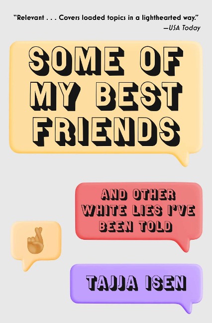 Some of My Best Friends - Tajja Isen