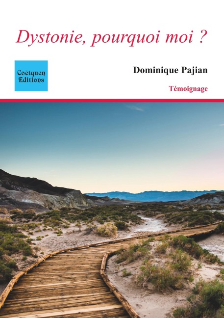 Dystonie, pourquoi moi ? - Dominique Pajian
