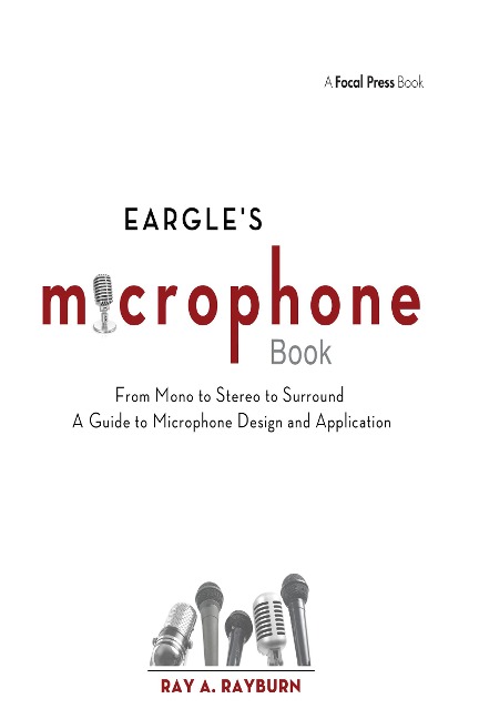 Eargle's The Microphone Book - Ray Rayburn