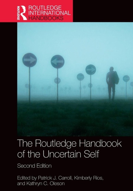 The Routledge Handbook of the Uncertain Self - 