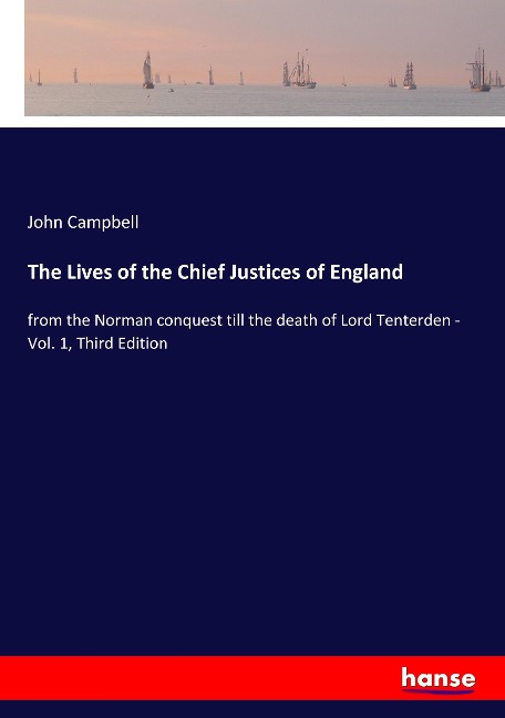 The Lives of the Chief Justices of England - John Campbell