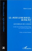 Cover-Bild zum Titel 'Le "Petit livre Rouge" de Pol Pot ou Les paroles de l'Angkar (Khmers Rouges du 17-4-1975 au 7-1-1979)' von 'Locard'
