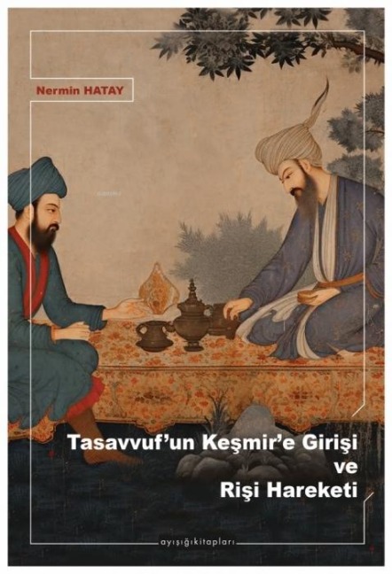 Tasavvufun Kesmire Girisi ve Risi Hareketi - Nermin Hatay
