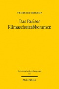 Cover-Bild zum Titel 'Das Pariser Klimaschutzabkommen' von 'Thorsten Bischof'